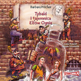 Audiobook Tybald i tajemnica Elfów Ognia  - autor Barbara Wicher   - czyta Krzysztof Plewako-Szczerbiński