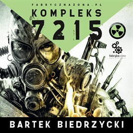Audiobook Kompleks 7215  - autor Bartek Biedrzycki   - czyta Andrzej Hausner