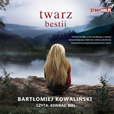 Audiobook Twarz bestii  - autor Bartłomiej Kowaliński   - czyta Konrad Biel