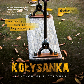 Audiobook Kołysanka  - autor Bartłomiej Piotrowski   - czyta Dariusz Bereski