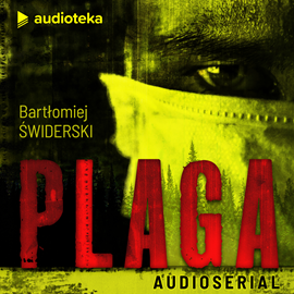 Audiobook Plaga  - autor Bartłomiej Świderski   - czyta Rafał Sisicki