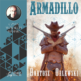 Audiobook Armadillo  - autor Bartosz Orlewski   - czyta Wojciech Masiak