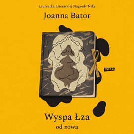 Audiobook Wyspa Łza od nowa  - autor Bator Joanna   - czyta Anna Maria Buczek