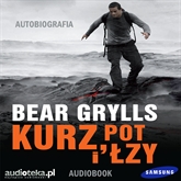 Audiobook Kurz pot i łzy   - autor Bear Grylls   - czyta Krzysztof Banaszyk