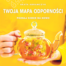 Audiobook Twoja mapa odporności  - autor Beata Abramczyk   - czyta Olga Paszkowska