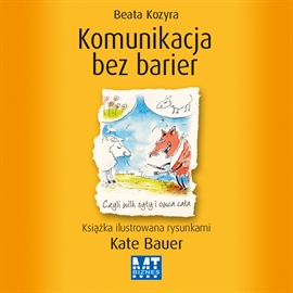 Audiobook Komunikacja bez barier  - autor Beata Kozyra   - czyta Anita Sajnóg