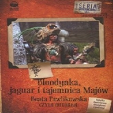 Audiobook Blondynka, jaguar i tajemnica Majów  - autor Beata Pawlikowska   - czyta Beata Pawlikowska