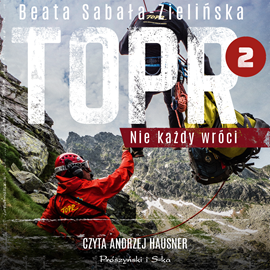 Audiobook TOPR 2. Nie każdy wróci  - autor Beata Sabała-Zielińska   - czyta Andrzej Hausner