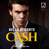 Audiobook Cash. Tom 2  - autor Bella Di Corte   - czyta Jakub Kamieński