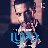 Audiobook Lupo. Tom 1  - autor Bella Di Corte   - czyta Jakub Kamieński