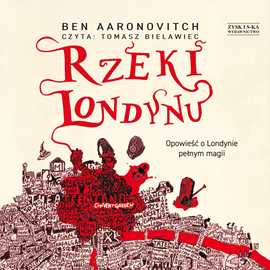 Audiobook Rzeki Londynu  - autor Ben Aaronovitch   - czyta Tomasz Bielawiec