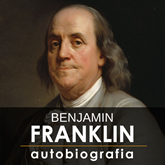 Audiobook Benjamin Franklin. Autobiografia  - autor Benjamin Franklin   - czyta Tomasz Kućma