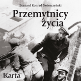 Audiobook Przemytnicy życia  - autor Bernard Konrad Świerczyński   - czyta Albert Osik