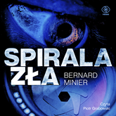 Audiobook Spirala zła  - autor Bernard Minier   - czyta Piotr Grabowski