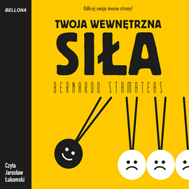 Audiobook Twoja wewnętrzna siła  - autor Bernardo Stamateas   - czyta Jarosław Łukomski