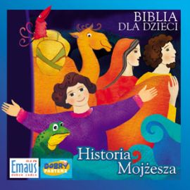 Audiobook Biblia dla dzieci. Historia Mojżesza   - czyta zespół aktorów