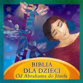 Audiobook Biblia dla dzieci. Od Abrahama do Józefa   - czyta zespół aktorów