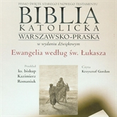 Audiobook Ewangelia według św. Łukasza   - czyta Krzysztof Gordon