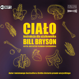 Audiobook Ciało. Instrukcja dla użytkownika  - autor Bill Bryson   - czyta Krzysztof Plewako-Szczerbiński