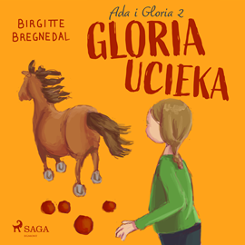 Audiobook Ada i Gloria 2: Gloria ucieka  - autor Birgitte Bregnedal   - czyta Wojciech Masiak