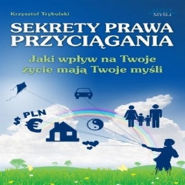 Audiobook Sekrety prawa przyciągania  - autor Krzysztof Trybulski   - czyta Piotr Lampkowski