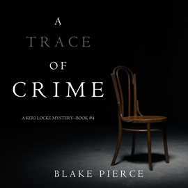 Audiobook A Trace of Crime (A Keri Locke Mystery - Book 4)  - autor Blake Pierce   - czyta Jessica Collins