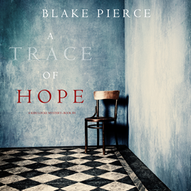Audiobook A Trace of Hope (A Keri Locke Mystery - Book 5)  - autor Blake Pierce   - czyta Jessica Collins