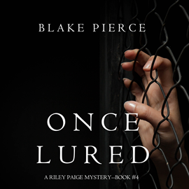 Audiobook Once Lured (A Riley Paige Mystery - Book 4)  - autor Blake Pierce   - czyta Elaine Wise