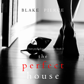 Audiobook The Perfect House (A Jessie Hunt Psychological Suspense Thriller - Book 3)  - autor Blake Pierce   - czyta Ulka Mohanty