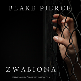 Audiobook Zwabiona (Seria kryminałów o Riley Paige — Cz. 4)  - autor Blake Pierce   - czyta Magdalena Materek