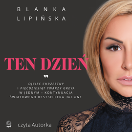 Audiobook Ten dzień  - autor Blanka Lipińska   - czyta Blanka Lipińska