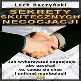 Audiobook Sekrety skutecznych negocjacji  - autor Lech Baczyński  