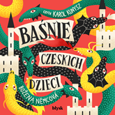 Audiobook Baśnie czeskich dzieci  - autor Božena Němcova   - czyta Karol Kunysz