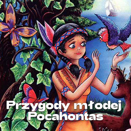Audiobook Przygody młodej Pocahontas  - autor Bogdan Loebl   - czyta zespół aktorów