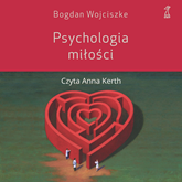 Audiobook Psychologia miłości  - autor Bogdan Wojciszke   - czyta Anna Kerth