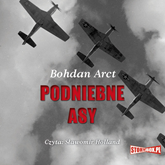 Audiobook Podniebne Asy  - autor Bohdan Arct   - czyta Sławomir Holland