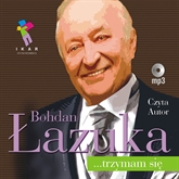 Audiobook "...trzymam się"  - autor Bohdan Łazuka   - czyta Bohdan Łazuka