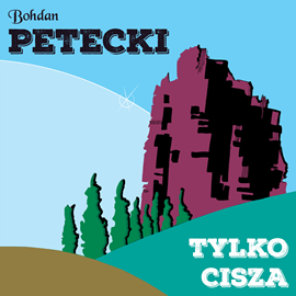 Audiobook Tylko cisza  - autor Bohdan Petecki   - czyta Tomasz Urbański