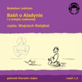 Audiobook Baśń o Aladynie i o lampie cudownej  - autor Bolesław Leśmian   - czyta Wojciech Malajkat