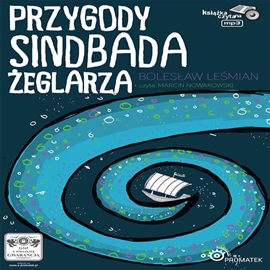 Audiobook Przygody Sindbada Żeglarza  - autor Bolesław Leśmian   - czyta Marcin Nowakowski