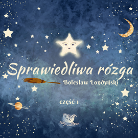 Audiobook Sprawiedliwa rózga cz. 1  - autor Bolesław Londyński   - czyta Jarosław Boberek