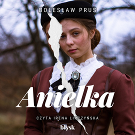 Audiobook Anielka  - autor Bolesław Prus   - czyta Irena Lipczyńska