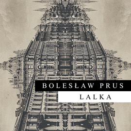Audiobook Lalka  - autor Bolesław Prus   - czyta Jarosław Gajewski