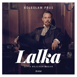Audiobook Lalka  - autor Bolesław Prus   - czyta Wojciech Masiak