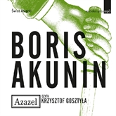Audiobook Azazel  - autor Boris Akunin   - czyta Krzysztof Gosztyła