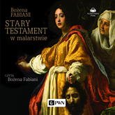 Audiobook Stary Testament w malarstwie  - autor Bożena Fabiani   - czyta Bożena Fabiani