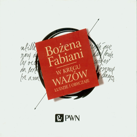 Audiobook W kręgu Wazów  - autor Bożena Fabiani   - czyta Bożena Fabiani