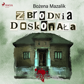 Audiobook Zbrodnia doskonała  - autor Bożena Mazalik   - czyta Artur Ziajkiewicz