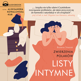 Audiobook Listy intymne. Zwierzenia Polaków  - autor Bożena Stasiak   - czyta Aleksandra Kowalewska