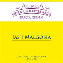 Audiobook Jaś i Małgosia  - autor Bracia Grimm   - czyta Wiktor Zborowski